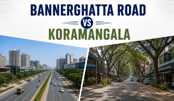 Bannerghatta Road vs Koramangala 2026